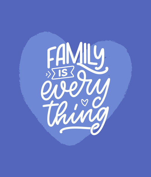 Hand drawn lettering quote in modern calligraphy style about family. Slogan for print and poster design. Vector - Vecteur, image