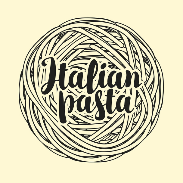 Vector banner with calligraphic lettering and italian pasta in retro style. Decorative illustration with spaghetti laid out in a circle. Suitable for menu, label, logo, flyer, sticker, design elements - Vektor, kép
