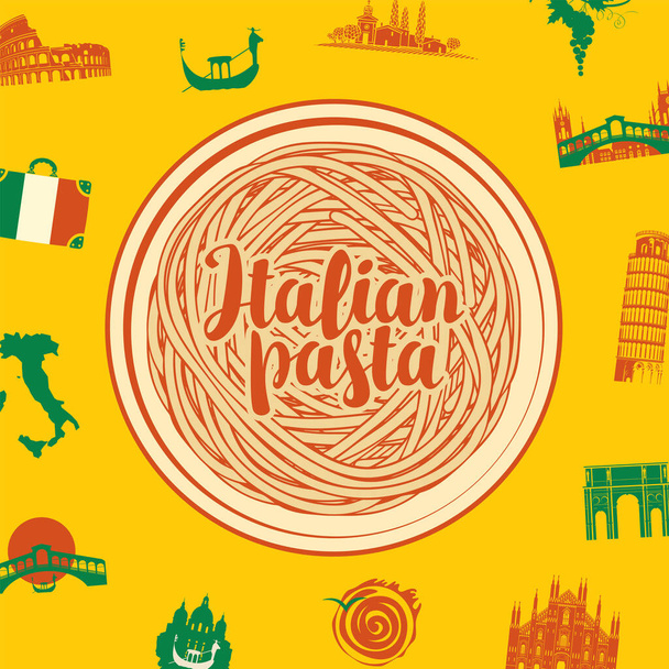Vector banner or menu with italian pasta on a plate, calligraphic inscription and and italian landmarks on a yellow background in retro style. Suitable for menu, label, flyer, design elements - Vektor, kép