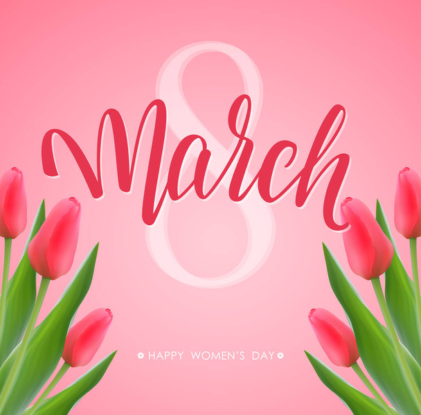 Vector illustration: Greeting card of Happy Women's Day. 8 March handwritten calligraphy with tulips. - Vector, afbeelding