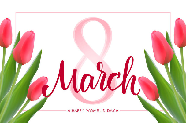 Vector illustration: Beautiful Greeting card of Happy Women's Day. 8 March handwritten calligraphy with tulips on white background. - Vecteur, image