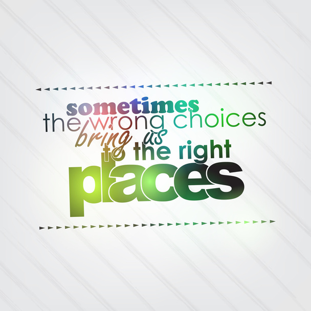 Wrong choices bring us to the right places - Vector, Image