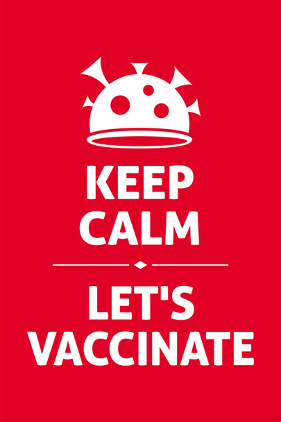 Blijf kalm, laten we vaccineren, coronavirus quarantaine motivatie banner. Covid-19 pandemische preventieve actie poster. Citaat vector illustratie. - Vector, afbeelding