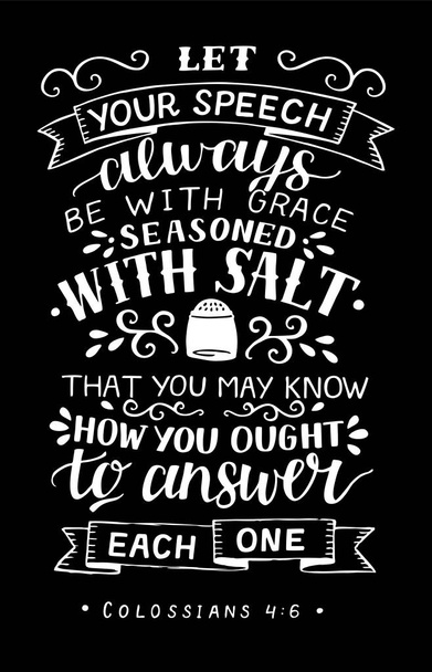 Kézírás bibliai verssel Legyen a beszéded mindig kecses, sóval fűszerezve fekete háttéren.. - Vektor, kép