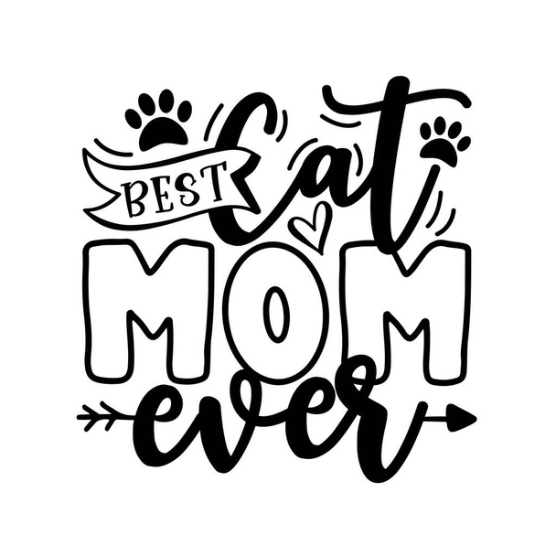 Best Cat Mom Ever- motivate  phrase with paw print. Good for T shirt print, poster, card, mug, and other gift design. - Vektor, Bild