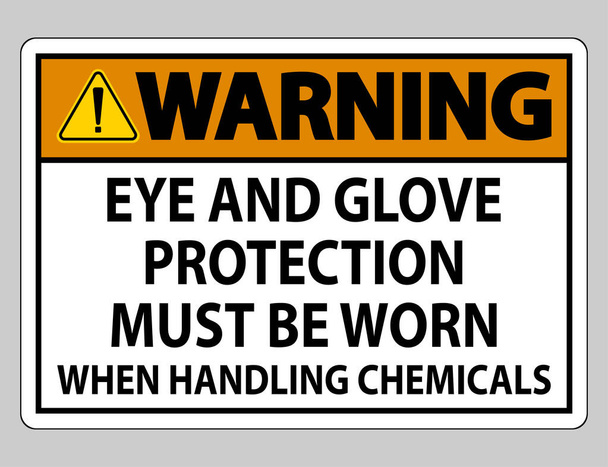 Segnale di avvertimento La protezione degli occhi e dei guanti deve essere indossata durante la manipolazione di sostanze chimiche - Vettoriali, immagini