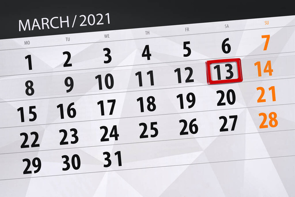 Планувальник календаря за місяць березень 2021 року, кінцевий день, 13 субота
. - Фото, зображення
