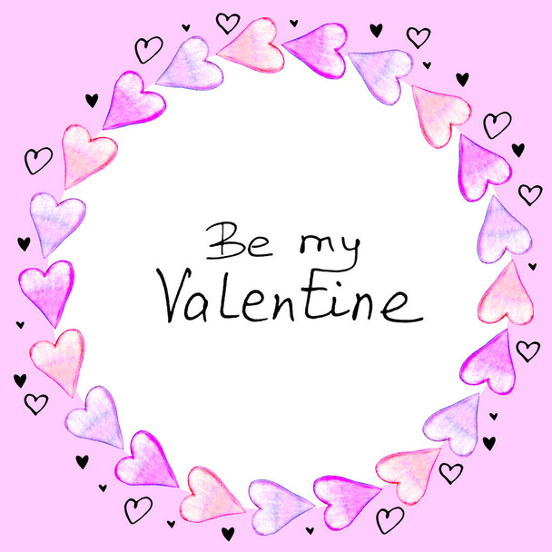 Be my Valentine - hand written lettering. Round frame, border from watercolor hearts. Romance background, title, decoration for invitation, Valentine's day, greeting card, declaration of love. - Photo, Image