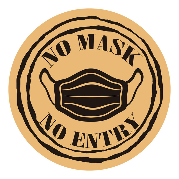 Vector round stamp with medical mask and text NO MASK NO ENTRY on craft background in old style. Wear Mask symbol. Mandatory sign for wearing mask. Anti coronavirus measures, COVID-19. - Vektor, Bild