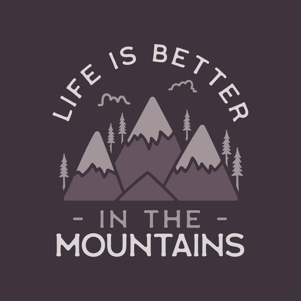 Эмблема кемпинга логотип иллюстрации дизайн. Надпись Vintage Outdoor с горами и текстом - Жизнь лучше в горах. Необычная линейная наклейка в стиле хипстера для печатной рубашки. - Вектор,изображение