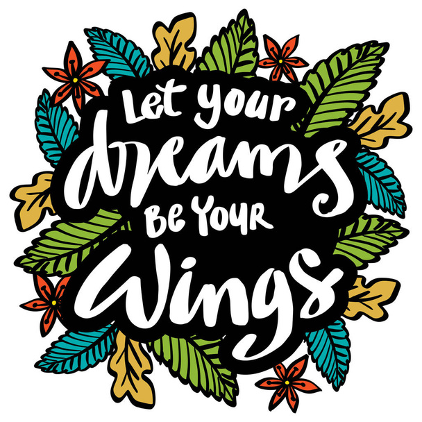 Пусть твои мечты будут твоими крыльями нарисованными векторными буквами. - Вектор,изображение