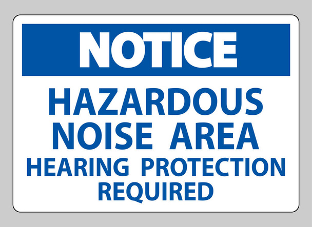 Notice Sign Hazardous Noise Area Hearing Protection Required - Vector, Image