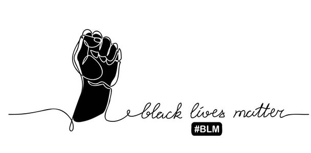 Czarny życie materia wektor plakat, sztandar z pięścią. Jeden wiersz rysunek ilustracja z tekstem BLM, czarne życie ma znaczenie - Wektor, obraz