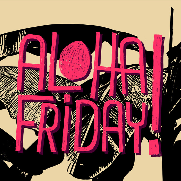 ALOHA FRIDAY! - quote - Vector, Image