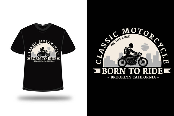 t-shirt κλασική μοτοσικλέτα που γεννήθηκε για να οδηγούν Καλιφόρνια κρέμα χρώματος και γκρι - Διάνυσμα, εικόνα