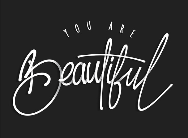 You are beautiful, lettering typography poster. Hand drawn vector illustration - Vector, Image