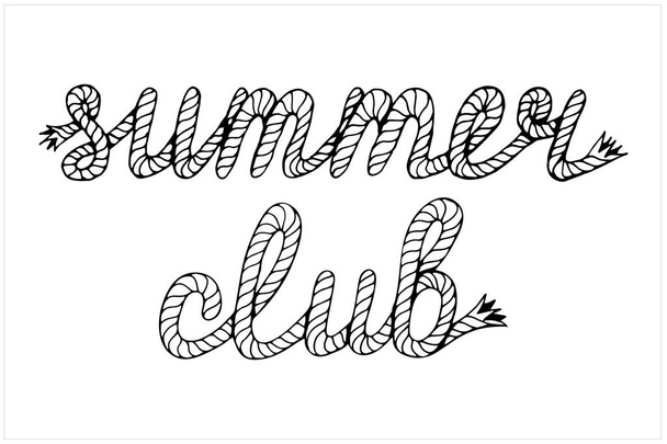 Club estivo, lettering con hawser, illustrazione vettoriale disegnata a mano - Vettoriali, immagini
