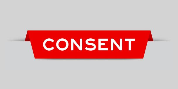 Etichetta rossa inserita con il consenso della parola su sfondo grigio - Vettoriali, immagini