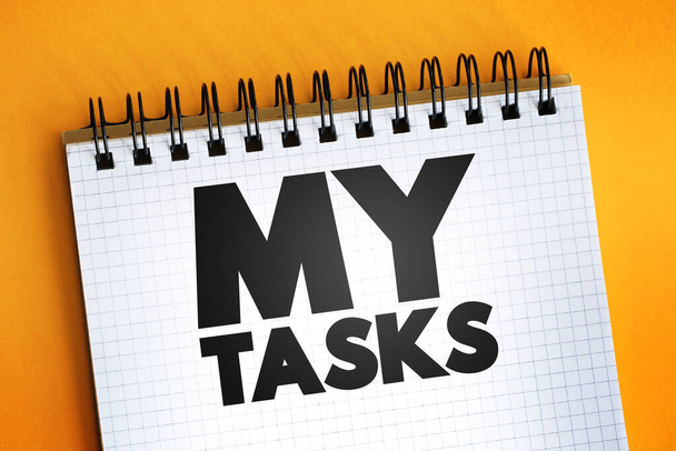 My Tasks text quote on notepad, concept background - Photo, Image