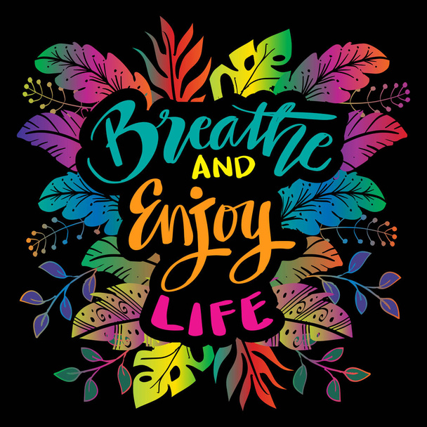 Breathe and enjoy life. Motivational quote. - Vektor, kép