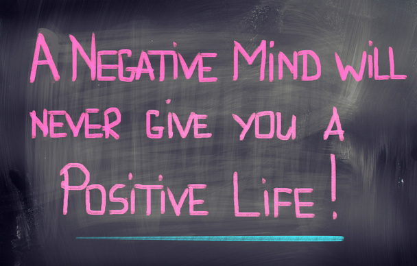 Una mente negativa nunca te dará un concepto de vida positivo
 - Foto, Imagen