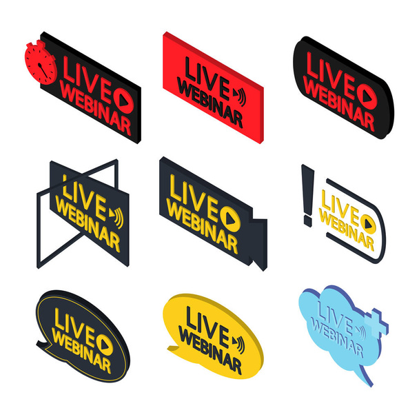 Live Webinar Buttons. Isometric template for online course, distance education, video lecture, internet group conference, training test. Set of live streaming, webinar, broadcasting icons. Vector - Vektori, kuva