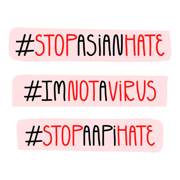 Testo lettering disegnato a mano con hashtag Stop Asian Hate, Stop Aapi Hate, Im not a virus. slogan del movimento anti-razzismo. - Vettoriali, immagini