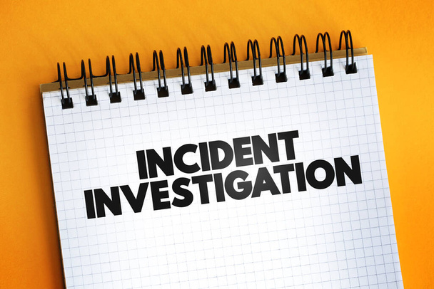 Incident Investigation citation textuelle sur le bloc-notes, concept background - Photo, image