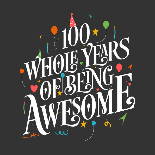 100 jaar Verjaardag en 100 jaar Wedding Anniversary Typografie Ontwerp, 100 Hele jaren van Awesome. - Vector, afbeelding