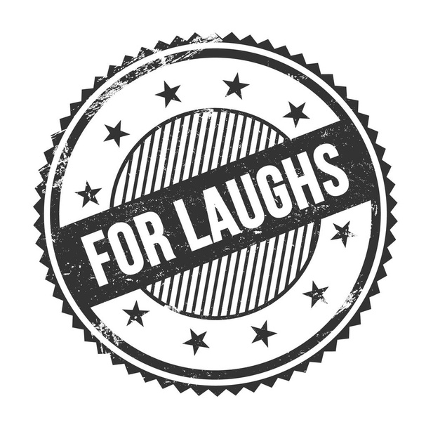 FOR LAUGHS text written on black grungy zig zag borders round stamp. - Photo, Image