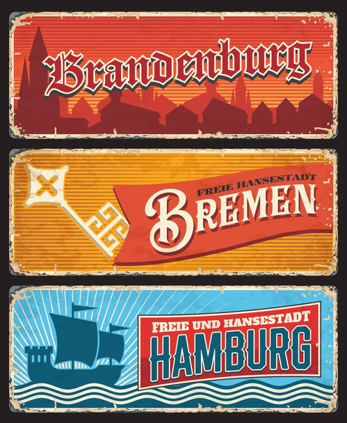 Germany Hamburg, Bremen and Brandenburg tin signs, vector metal rusty plates. German states rusty metal plates with city motto, emblem flags and land taglines of freie Hansenstadt signs - Vektor, kép