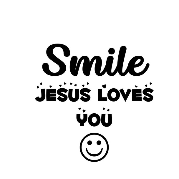 Gülümse İsa seni seviyor, Hristiyan inancı, baskı için tipografi ya da poster, kart, broşür ya da tişört olarak kullan - Vektör, Görsel