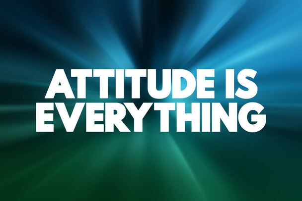 Attitude Is Everything testo citazione, concetto backgroun - Foto, immagini
