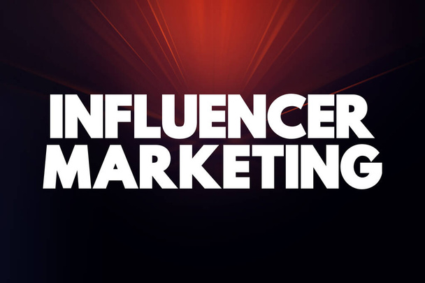 Influencer Marketing text quote, concept backgroun - Photo, Image