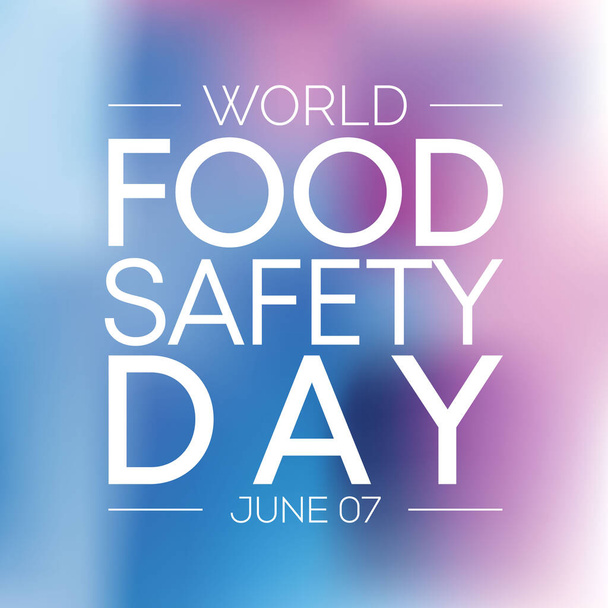 World Food Safety Day (WFSD) celebrated on 7 June every year, aims to draw attention and inspire action to help prevent, detect and manage foodborne risks. Vector illustration. - Вектор, зображення
