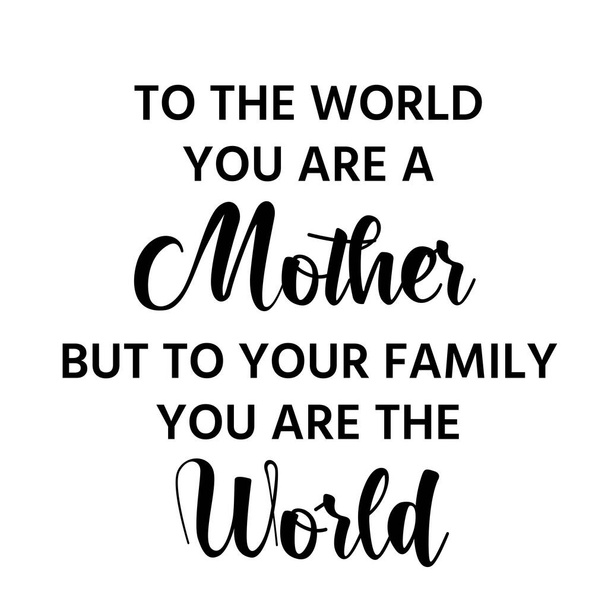 День матері Спеціальний дизайн цитати для друку або використання як плакат, картка, флаєр або футболка
 - Вектор, зображення