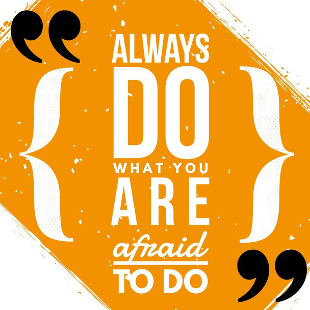 Always do what you are afraid to do - Motivational and inspirational quote beautiful typography poster with grunge background - Photo, Image