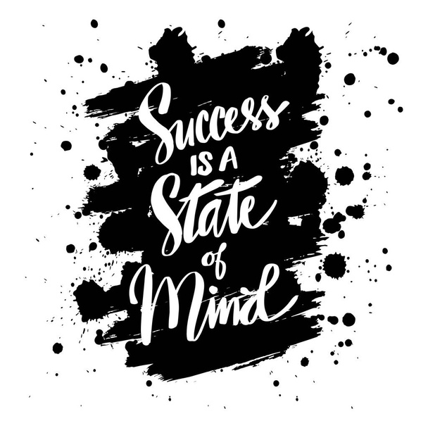 Success is a state of mind hand lettering. Motivational quote. - Vector, Image