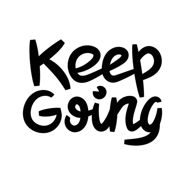 Keep Going inspiration phrase on white background - Vector, imagen