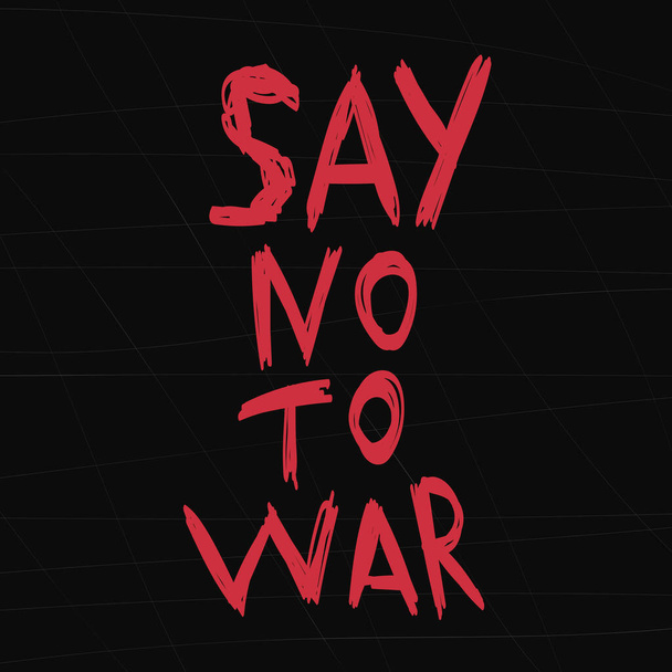 Say no to war. Vector lettering poster. Pacifism. - Vecteur, image