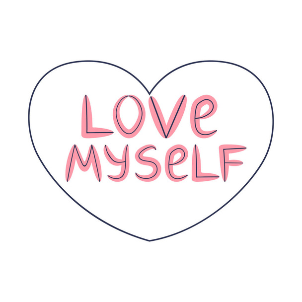 I love myself. Lettering inscribed in the shape of a heart. Cute hand drawn phrase, self care concept - ベクター画像