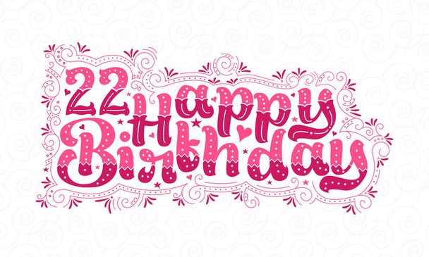 22º Feliz Cumpleaños, 22 años Cumpleaños hermoso diseño tipográfico con puntos rosados, líneas y hojas. - Vector, Imagen