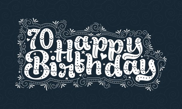 70. Happy Birthday Schriftzug, 70 Jahre Geburtstag wunderschönes Typografie-Design mit Punkten, Linien und Blättern. - Vektor, Bild