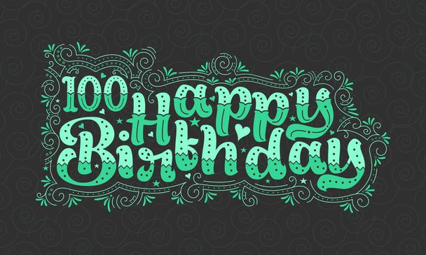 100. Happy Birthday Schriftzug, 100. Geburtstag wunderschönes Typografie-Design mit grünen Punkten, Linien und Blättern. - Vektor, Bild