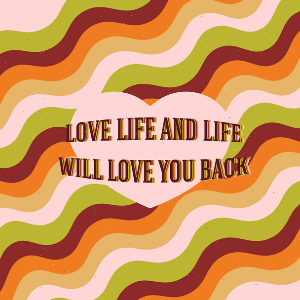 szerelem élet és az élet szeretni fogja vissza koncepció kártya idézet, hippi, szív, 70-es évek - Vektor, kép