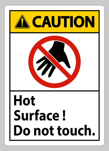Προσοχή Sign Hot Surface Do not Touch σε λευκό φόντο - Διάνυσμα, εικόνα