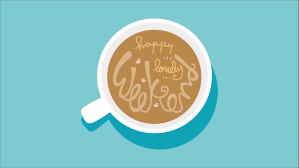 Κάτοψη του φλιτζανιού καφέ με κινούμενα χαρούμενα όμορφα γράμματα Σαββατοκύριακο και καρδιές - Πλάνα, βίντεο
