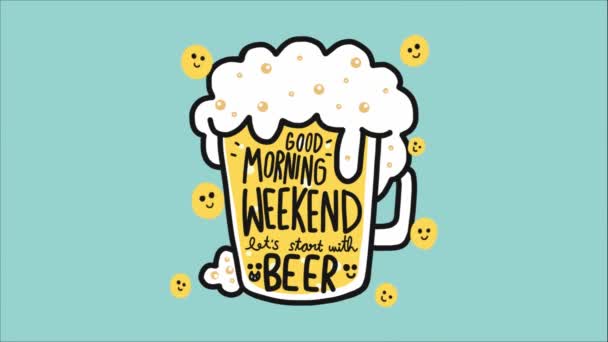 taza de vidrio de cerveza con espuma, apareciendo buen fin de semana de la mañana vamos a empezar con letras de cerveza y caras sonrientes - Imágenes, Vídeo