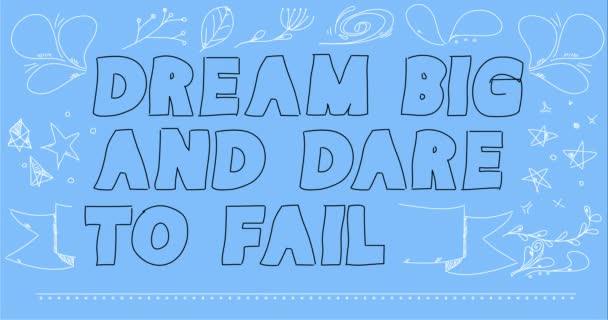 Doodle Dream big and dare to fail words. Цитата для социальных сетей, сайтов, вирусных, рекламных и интернет-ресурсов. Рисованные танцевальные линии минимальная анимация 4k. - Кадры, видео