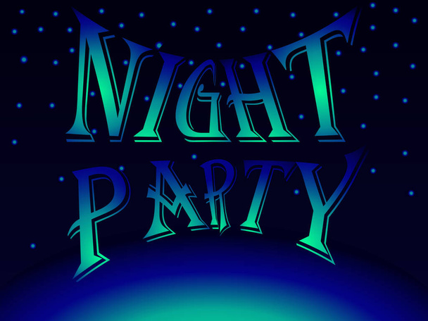vector illustration depicting the stylized lettering "night party" in blue dark blue shades for printing on clothes or walls, as well as for printing advertising and greeting cards - Вектор, зображення